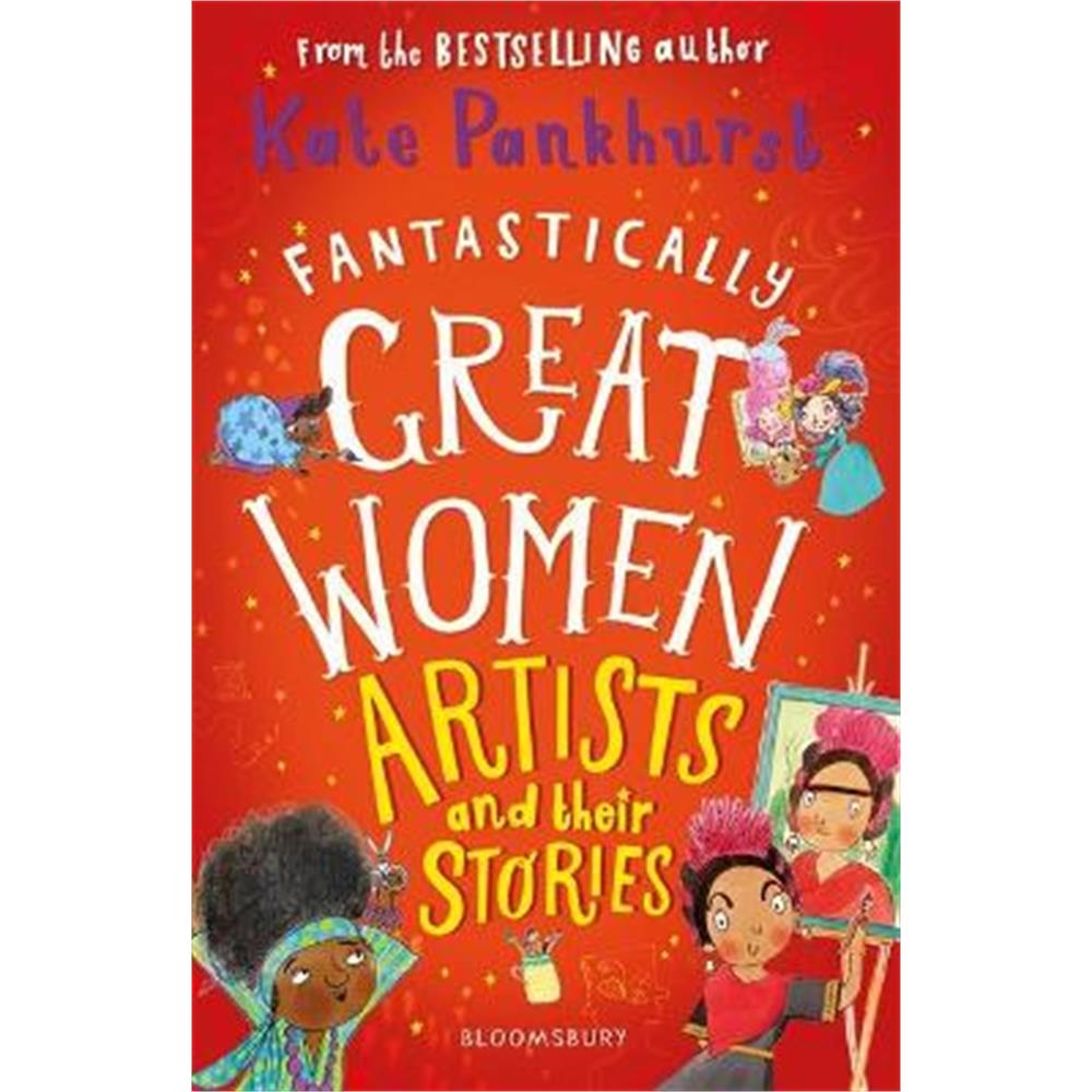 Fantastically Great Women Artists and Their Stories (Paperback) - Kate Pankhurst